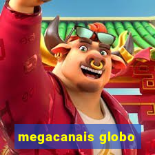 megacanais globo